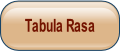 Tabula Rasa.