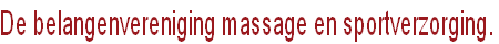 De belangenvereniging massage en sportverzorging.