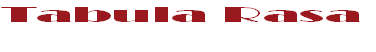 Tabula Rasa

